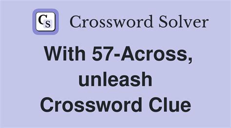 unleash upon crossword clue|unleash meaning crossword.